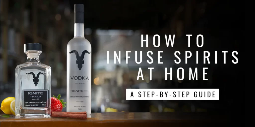How to Infuse Spirits at Home: A Step-by-Step Guide