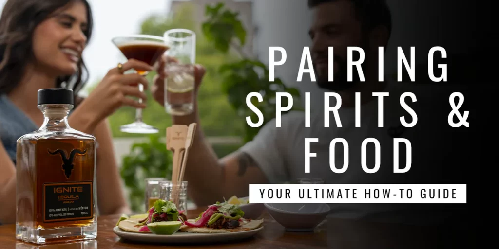 Pairing Spirits and Food – How to Guide